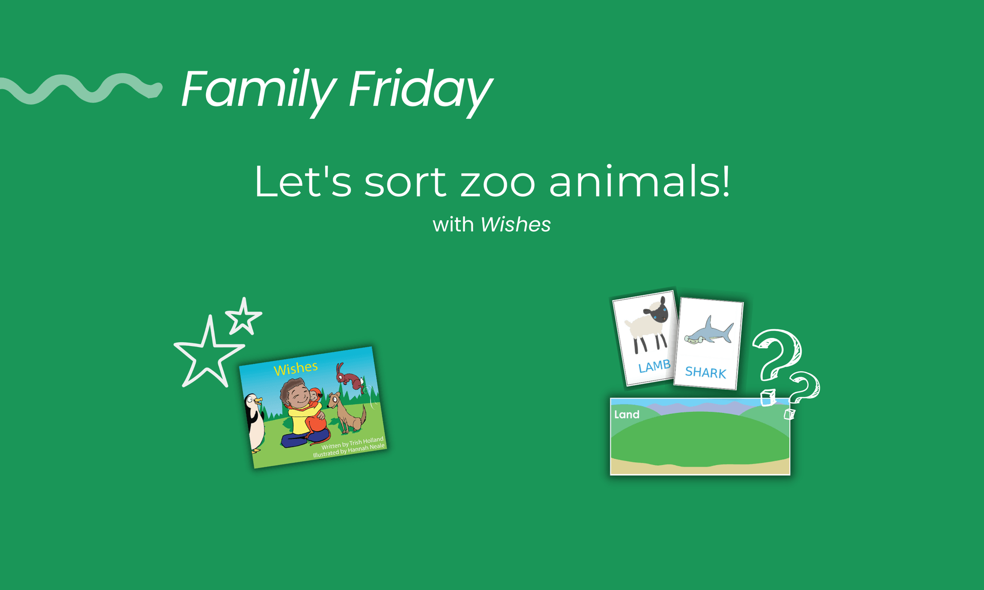 Family Friday: Wishes Interactive Habitat Activity - Footsteps2Brilliance